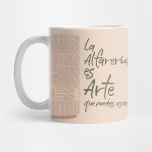 La alfareria es arte Mug